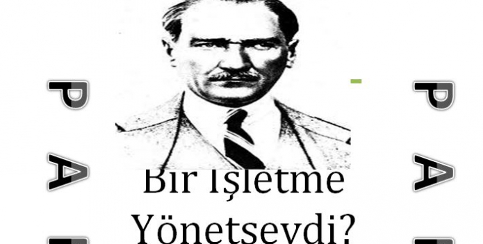 Atatürk Bir İşletme Yönetseydi - Panel